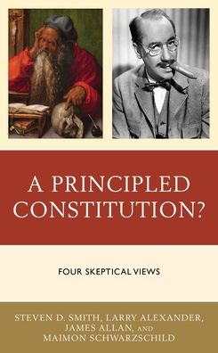 Cover for Steven D. Smith · A Principled Constitution?: Four Skeptical Views (Hardcover Book) (2022)
