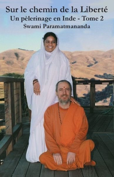 Cover for Swami Paramatmananda Puri · Sur le Chemin de la Liberte 2 (Paperback Bog) (2016)