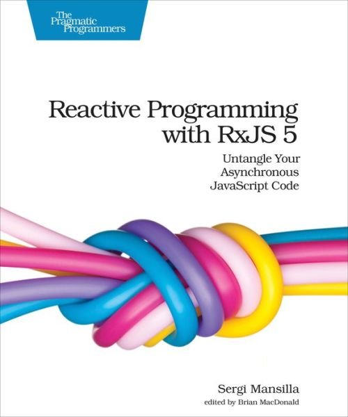 Cover for Sergi Mansilla · Reactive Programming with RxJS (Paperback Book) (2018)