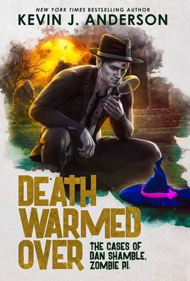 Cover for Kevin J Anderson · Death Warmed Over (Hardcover bog) (2015)