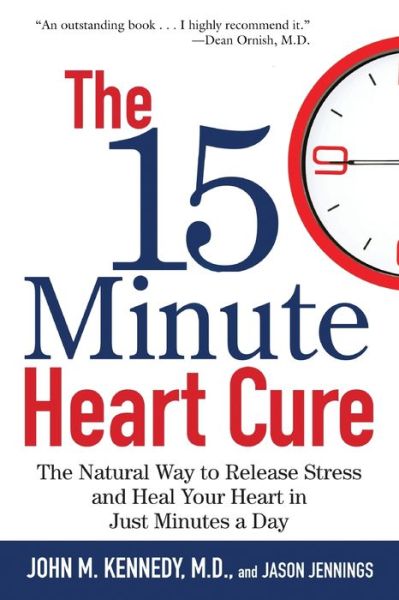 Cover for Professor John M Kennedy · The 15 Minute Heart Cure (Paperback Book) (2010)