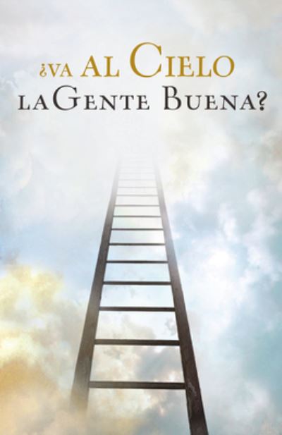 Do Good People Go to Heaven? (Spanish, Pack of 25) - Good News Publishers - Böcker - Good News Publishers - 9781682160473 - 31 januari 2011