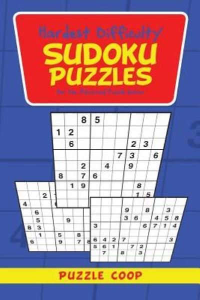 Cover for Puzzle Coop · Hardest Difficulty Sudoku Puzzles for the Advanced Puzzle Solver (Paperback Book) (2016)