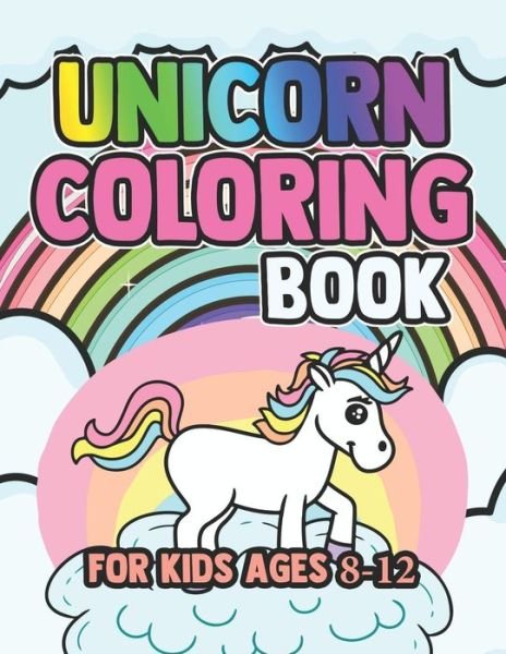 Cover for William Hill · Unicorn Coloring Book for Kids Ages 8-12 (Paperback Bog) (2019)
