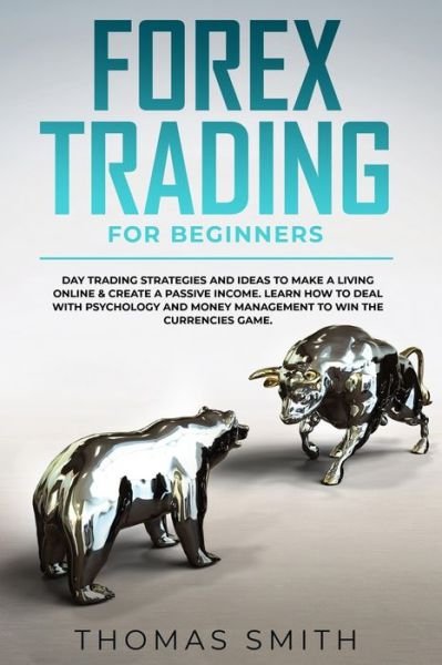 Cover for Thomas Smith · Forex Trading for Beginners (Paperback Bog) (2019)