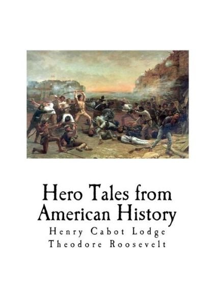 Cover for Theodore Roosevelt · Hero Tales from American History (Paperback Bog) (2018)