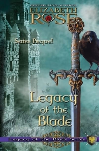 Cover for Elizabeth Rose · Legacy of the Blade Prequel (Paperback Book) (2018)