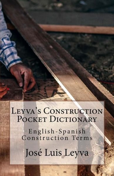 Cover for Jose Luis Leyva · Leyva's Construction Pocket Dictionary (Paperback Bog) (2018)