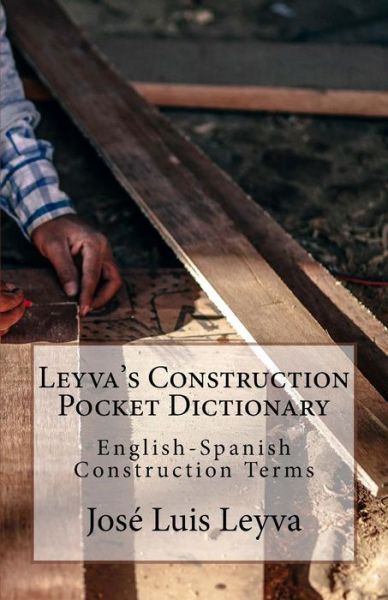 Cover for Jose Luis Leyva · Leyva's Construction Pocket Dictionary (Paperback Book) (2018)