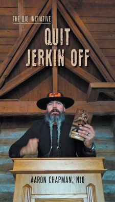 Cover for Aaron Chapman · Quit Jerkin Off (Paperback Book) (2020)