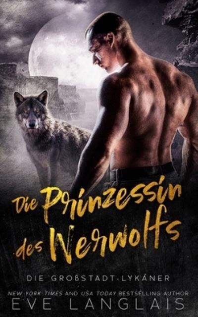 Cover for Eve Langlais · Die Prinzessin des Werwolfs (Bok) (2023)