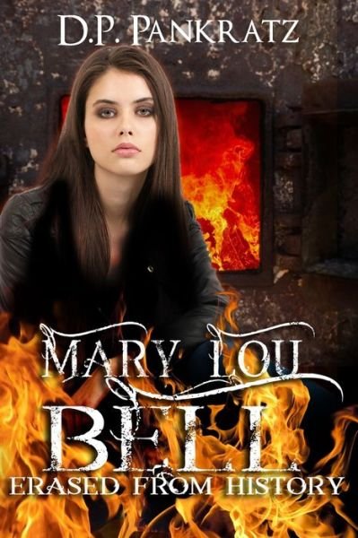 Cover for D P Pankratz · Mary Lou Bell, Erased from History (Paperback Bog) (2020)