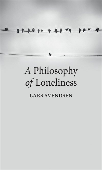 Cover for Lars Svendsen · A Philosophy of Loneliness (Taschenbuch) (2017)