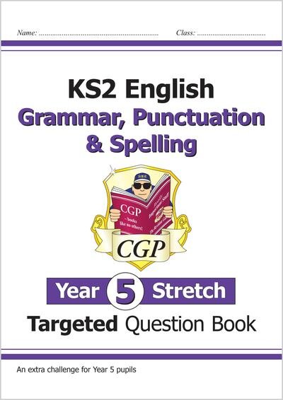 Cover for CGP Books · KS2 English Year 5 Stretch Grammar, Punctuation &amp; Spelling Targeted Question Book (w/Answers) - CGP Year 5 English (Paperback Book) (2022)