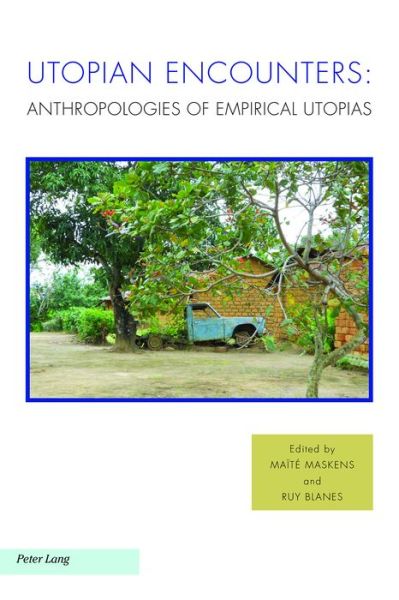 Cover for Utopian Encounters: Anthropologies of Empirical Utopias - Ralahine Utopian Studies (Paperback Book) [New edition] (2018)
