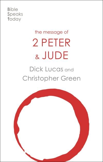 Cover for Dick Lucas · The Message of 2 Peter and Jude: The Promise Of His Coming - The Bible Speaks Today New Testament (Paperback Book) (2021)