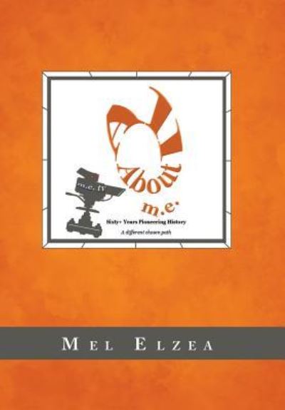 Cover for Mel Elzea · All About M.E. (Hardcover Book) (2019)