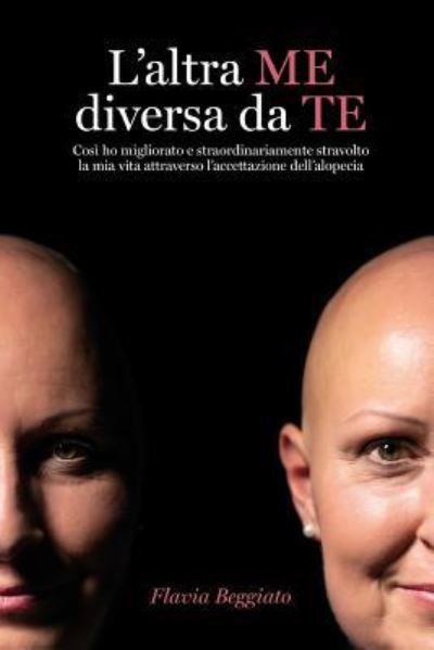 Cover for Flavia Beggiato · L'Altra Me Diversa Da Te (Paperback Book) (2019)