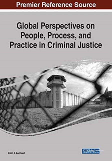 Cover for Liam J. Leonard · Global Perspectives on People, Process, and Practice in Criminal Justice (Paperback Book) (2021)