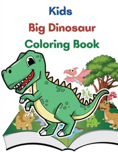 Kids Big Dinosaur Coloring Book - Em Publishers - Bøker - EM Publishers - 9781803844473 - 8. september 2021