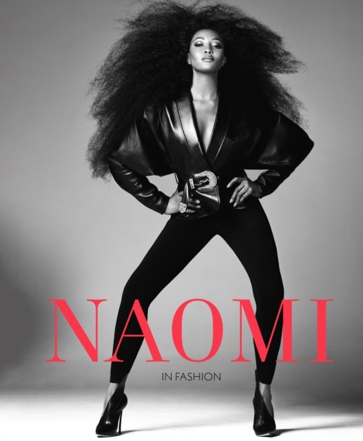 Cover for Naomi: In Fashion - The Official V&amp;A Exhibition Book (Hardcover Book) (2024)