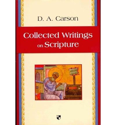 Cover for D A Carson · Collected Writings on Scripture (Hardcover Book) (2010)