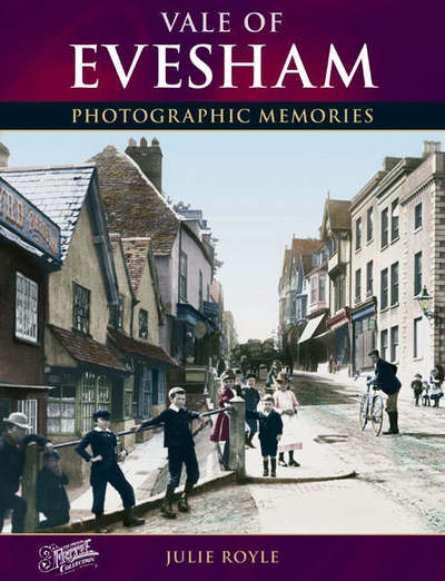 Vale of Evesham - Photographic Memories - Julie Royle - Książki - The Francis Frith Collection - 9781845891473 - 10 października 2006