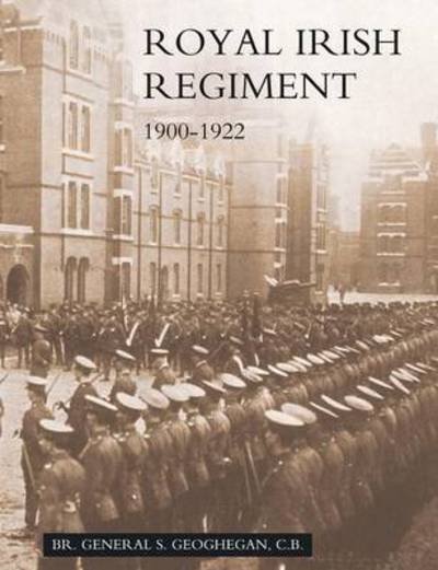Cover for Br General Stannus Geoghegan · Campaigns and History of the Royal Irish Regiment from 1900 to 1922 (Pocketbok) (2015)
