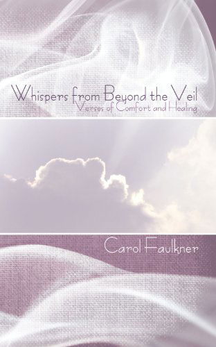 Cover for Carol Faulkner · Whispers from Beyond the Veil (Paperback Book) (2010)