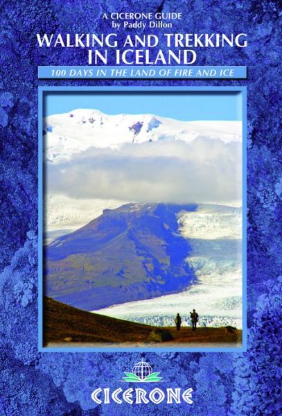 Cover for Paddy Dillon · Walking and Trekking in Iceland: Exploring the Land of Ice and Fire (Bok) (2013)