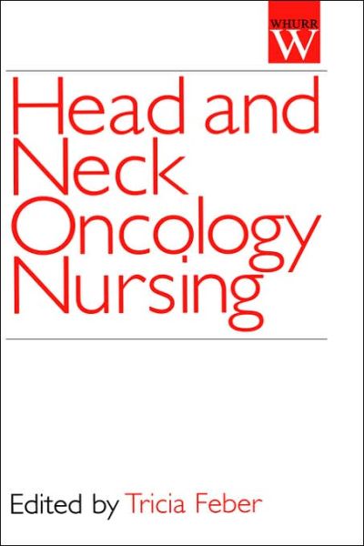 Cover for Feber, Tricia (Head and Neck Oncology) · Head and Neck Oncology Nursing (Hardcover Book) (2006)