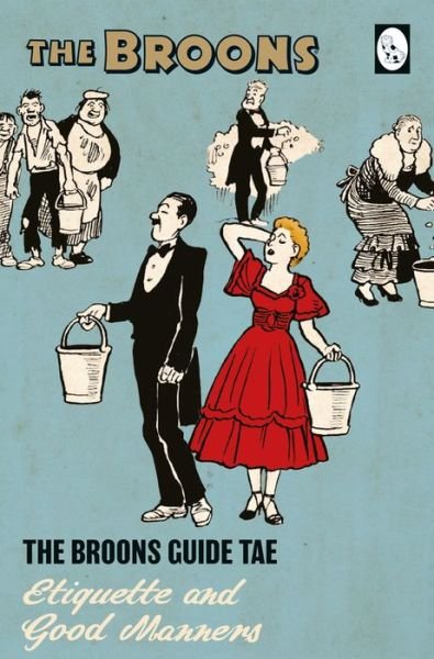 Cover for The Broons · The Broons Guide Tae... Etiquette and Good Manners - The Broons Guide Tae... (Hardcover bog) (2017)