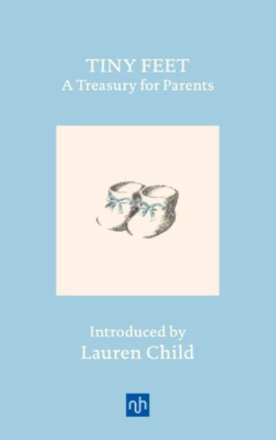 Cover for Tracey Ullman · Tiny Feet: A Treasury for Parents: An Anthology (Gebundenes Buch) (2022)