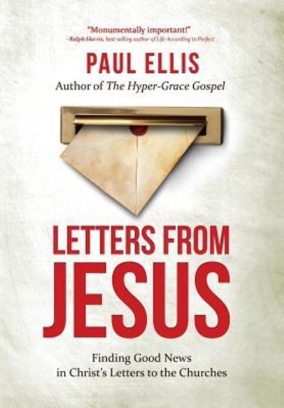 Cover for Paul Ellis · Letters from Jesus: Finding Good News in Christ's Letters to the Churches (Paperback Book) (2019)