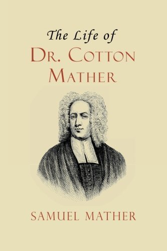 Cover for Samuel Mather · The Life of Dr. Cotton Mather (Paperback Book) (2012)