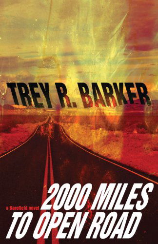 Cover for Trey R Barker · 2000 Miles to Open Road (Paperback Book) (2013)