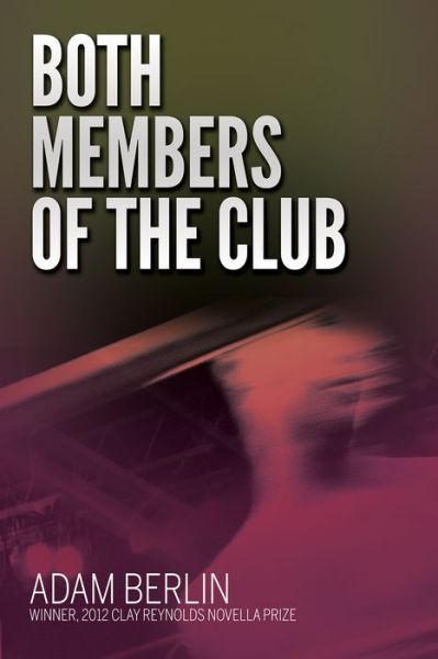 Both Members of the Club - Adam Berlin - Books - Texas Review Press - 9781937875473 - October 30, 2013