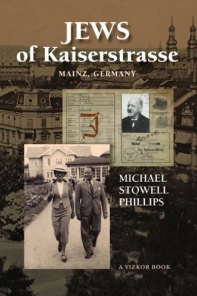 Cover for Michael S Phillips · Jews of Kaiserstrasse - Mainz, Germany (Hardcover Book) (2020)