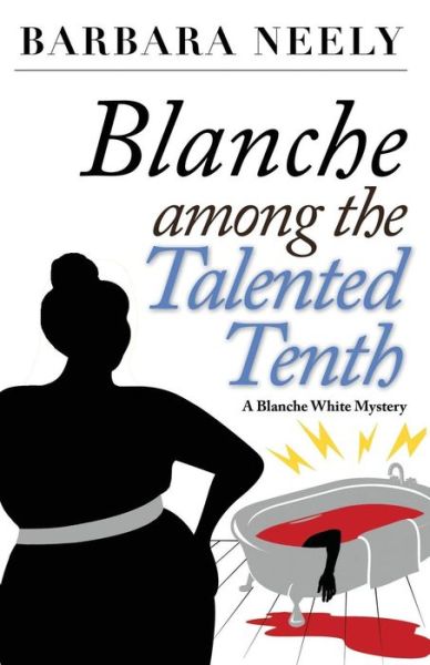 Cover for Barbara Neely · Blanche Among the Talented Tenth (Paperback Book) (2015)