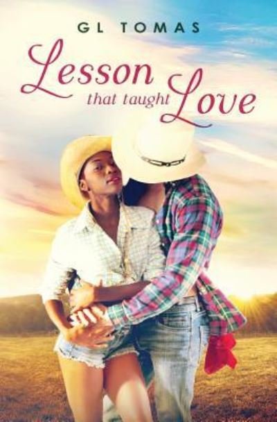 Lesson That Taught Love - G L Tomas - Books - Rebellious Valkyrie Press - 9781943773473 - March 19, 2017