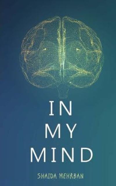 Cover for Shaida Mehrban · In My Mind (Paperback Bog) (2017)