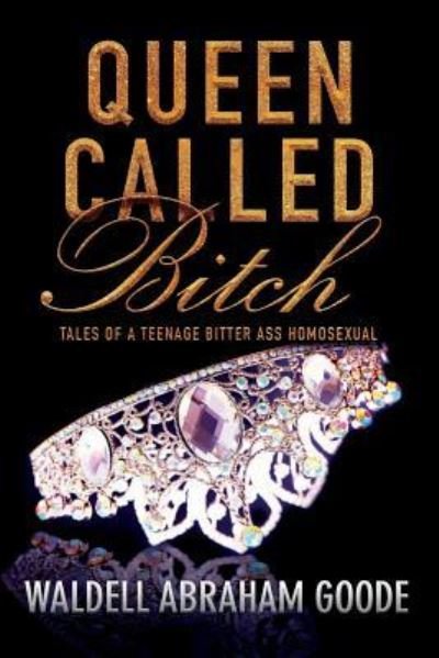 Cover for Waldell Goode · Queen Called Bitch (Pocketbok) (2017)