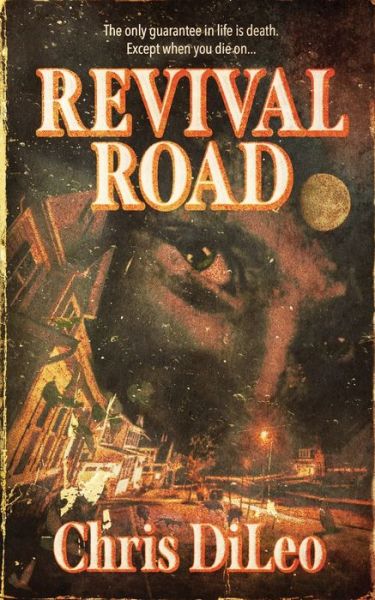 Revival Road - Chris DiLeo - Books - Bloodshot Books - 9781947522473 - August 15, 2021