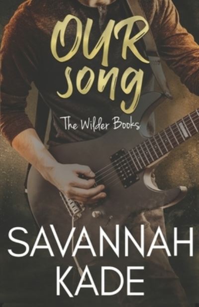 Cover for Savannah Kade · Our Song (Paperback Book) (2016)