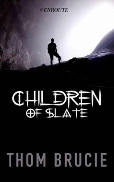Cover for Thom Brucie · Children of Slate (Paperback Book) (2019)