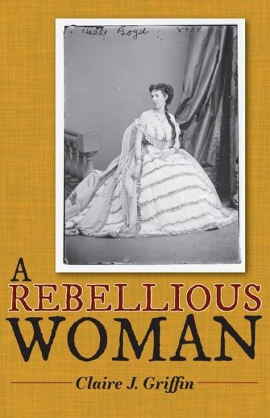 Cover for Claire J Griffin · A Rebellious Woman (Taschenbuch) (2021)