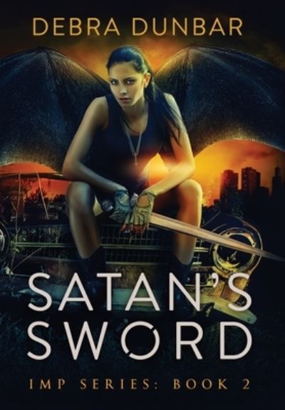 Cover for Debra Dunbar LLC · Satan's Sword (Hardcover Book) (2021)