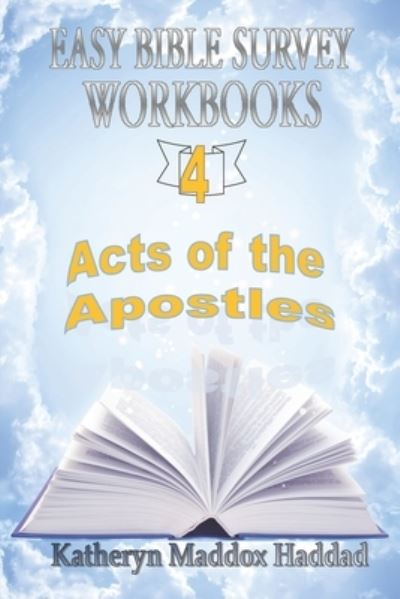 Cover for Katheryn Maddox Haddad · Acts of the Apostles: And the Beginning of the Church - Easy Bible Survey Workbooks (Paperback Book) (2015)