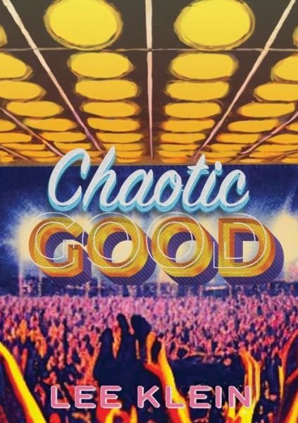 Cover for Lee Klein · Chaotic Good (Book) (2023)