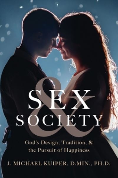 Cover for J. Michael Kuiper · Sex &amp; Society (Book) (2022)